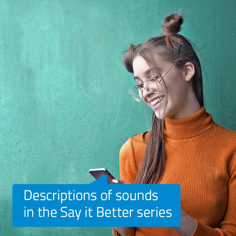 Descriptions of sounds in the Say it Better series